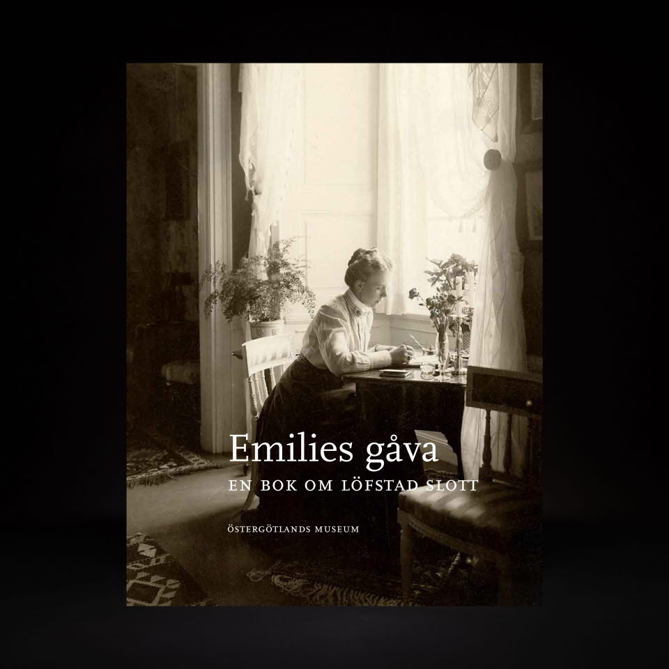 Emilies gåva, en bok om Löfstad slott