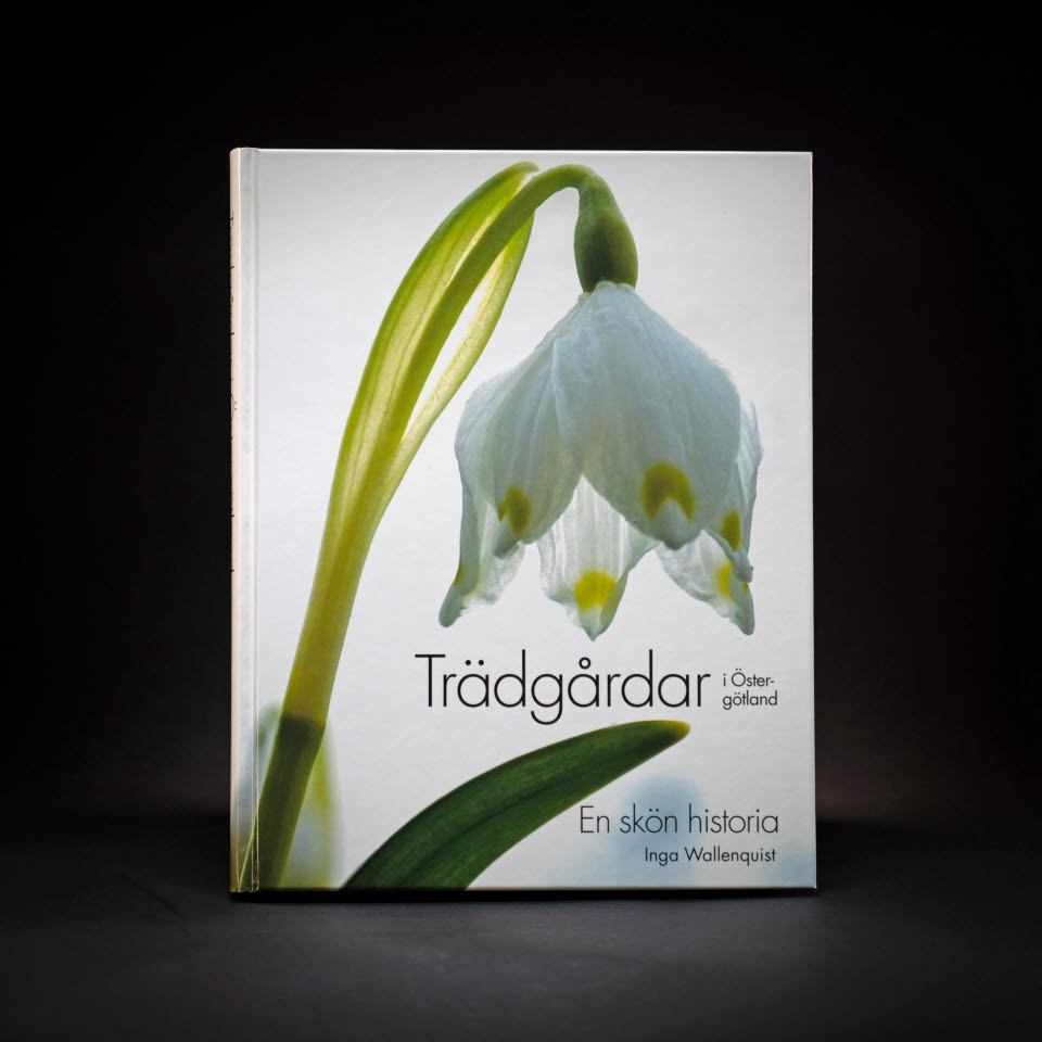 Trädgårdar i Östergötland - En skön historia